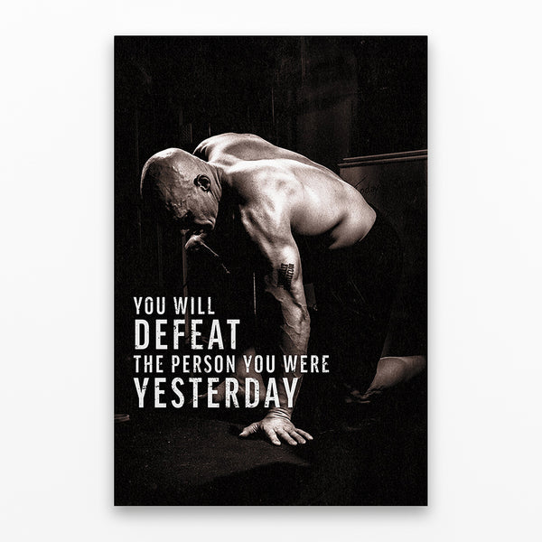 Defeat Your Yesterday - Matte Poster