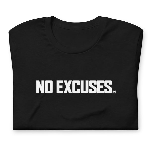T-Shirt - No Excuses