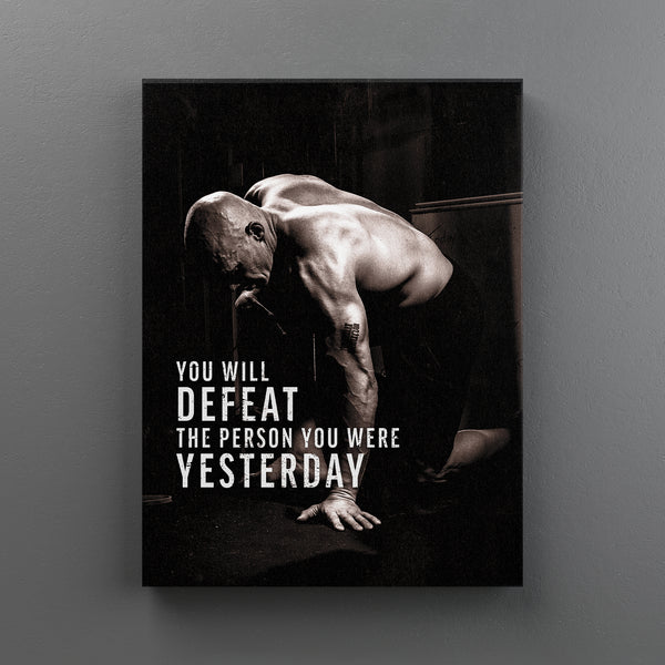 Defeat Your Yesterday