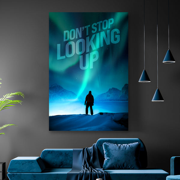 Don't Stop Looking Up