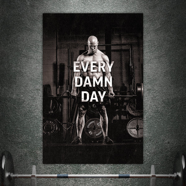 Every Damn Day - Matte Poster