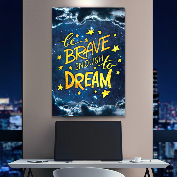 Brave Enough To Dream
