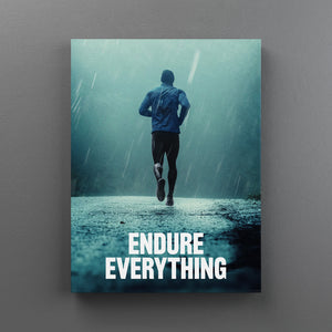 Endure Everything