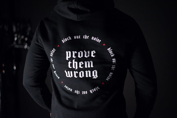 Prove Them Wrong - Hoodie