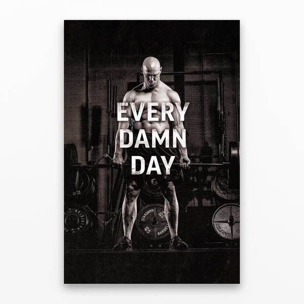 Every Damn Day - Matte Poster