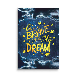 Brave Enough To Dream - Motiversity Canvas Wall Art for Luxury Office and Home