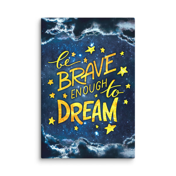 Brave Enough To Dream