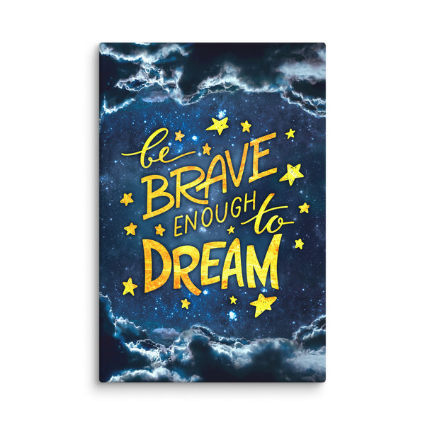 Brave Enough To Dream