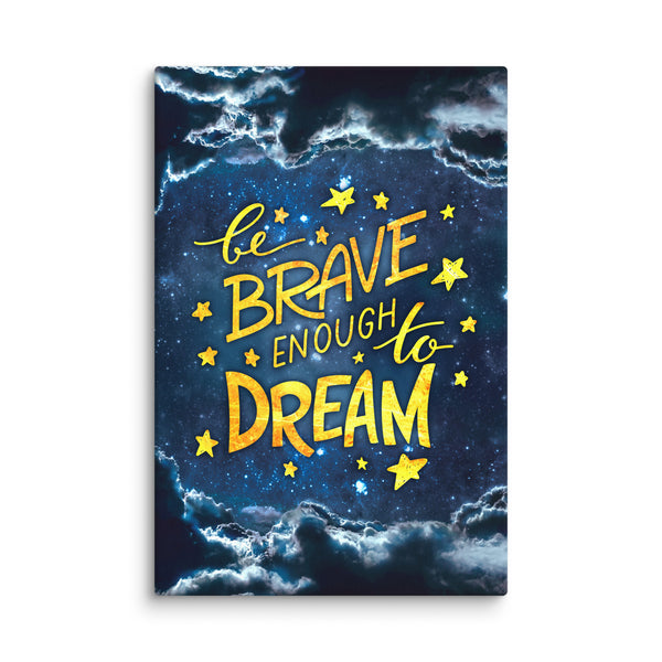 Brave Enough To Dream