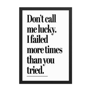 Don't Call Me Lucky - Motiversity Canvas Wall Art for Luxury Office and Home