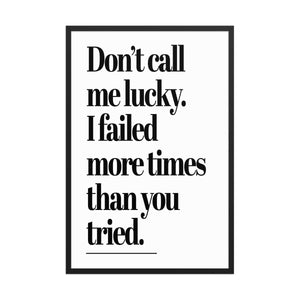 Don't Call Me Lucky - Motiversity Canvas Wall Art for Luxury Office and Home