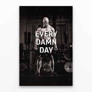 Every Damn Day - Motiversity Canvas Wall Art for Luxury Office and Home