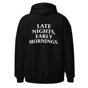 Hoodie - Late Nights, Early Mornings - Motiversity Canvas Wall Art for Luxury Office and Home