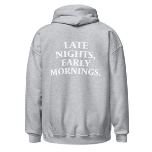 Hoodie - Late Nights, Early Mornings - Motiversity Canvas Wall Art for Luxury Office and Home