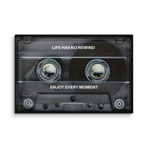 Life Has No Rewind - Motiversity Canvas Wall Art for Luxury Office and Home