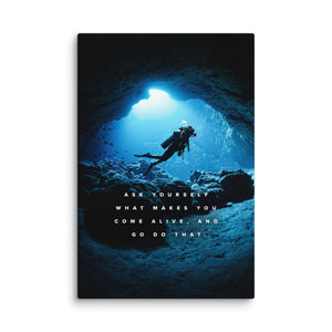 What Makes You Come Alive - Motiversity Canvas Wall Art for Luxury Office and Home