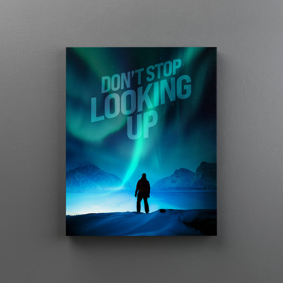 Don't Stop Looking Up
