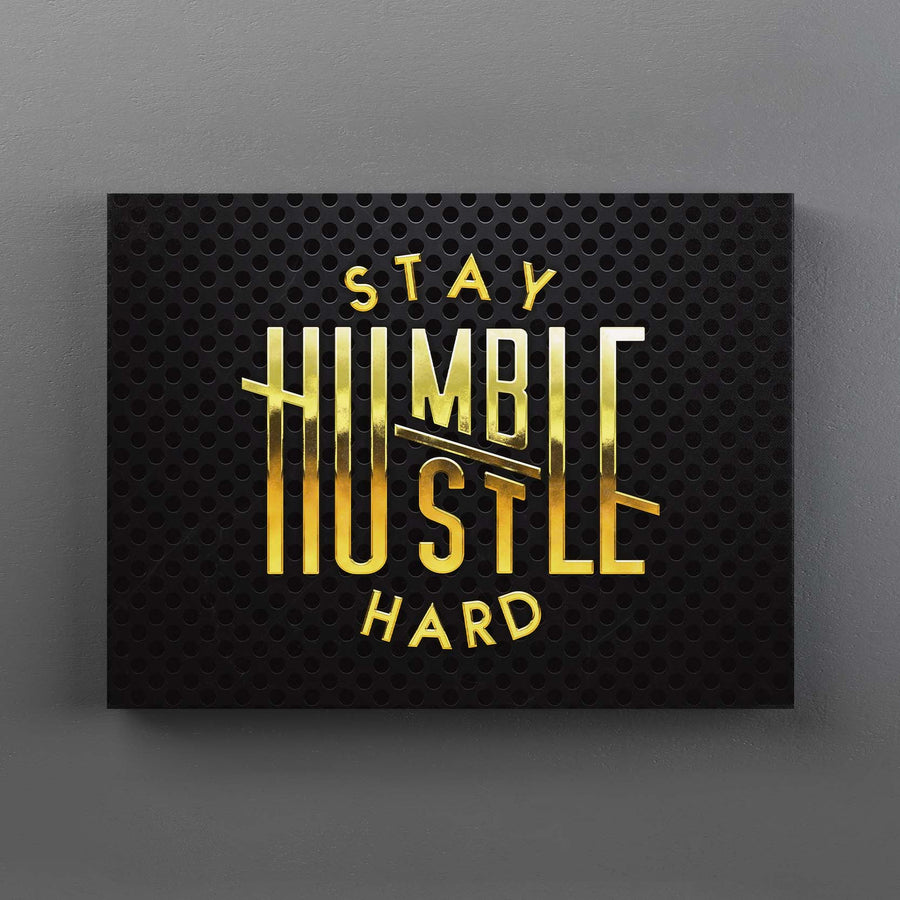 Stay Humble Hustle Hard