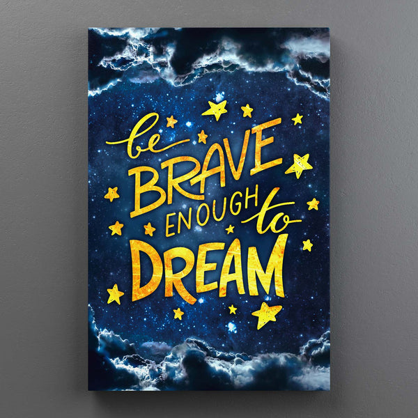Brave Enough To Dream