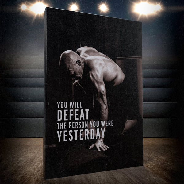 Defeat Your Yesterday