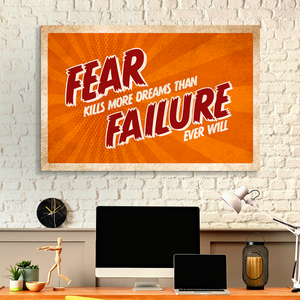 Fear Kills More Dreams Than Failure