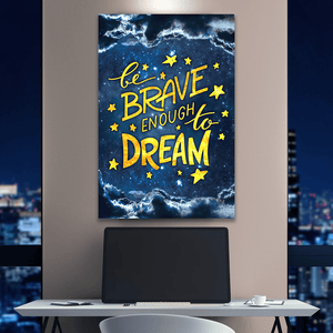 Brave Enough To Dream - Motiversity Canvas Wall Art for Luxury Office and Home