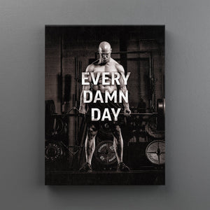 Every Damn Day - Motiversity Canvas Wall Art for Luxury Office and Home