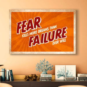 Fear Kills More Dreams Than Failure - Motiversity Canvas Wall Art for Luxury Office and Home