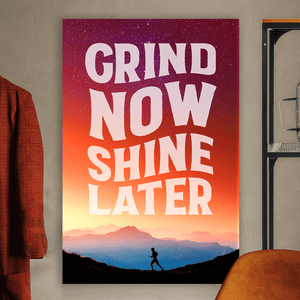 Grind Now Shine Later - Motiversity Canvas Wall Art for Luxury Office and Home