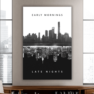 Late Nights, Early Mornings - Motiversity Canvas Wall Art for Luxury Office and Home