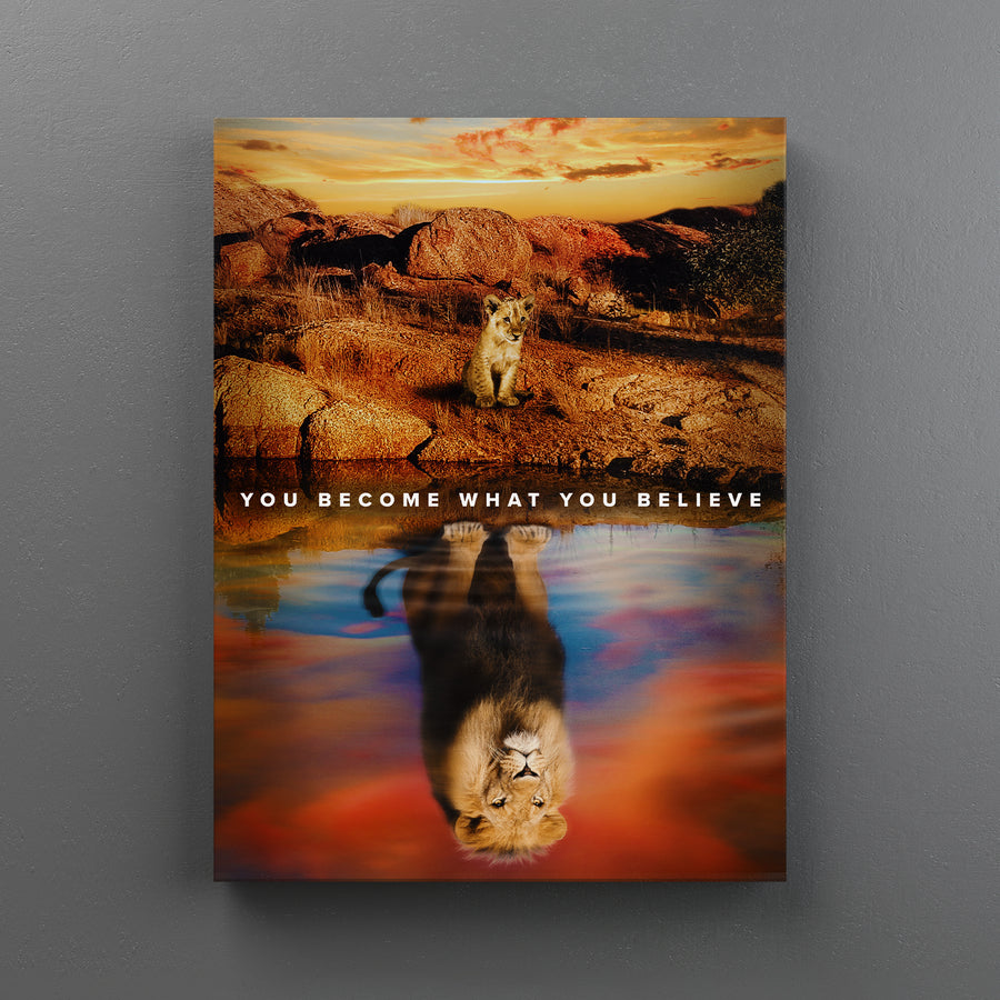 You Become What You Believe